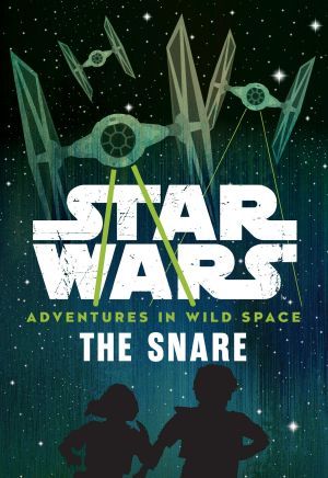 [Star Wars: Adventures in Wild Space 00] • The Snare